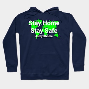 Stay Home Stay Safe Hoodie